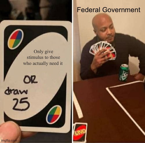 Meme depicting the Federal Government’s use of stimulus.
