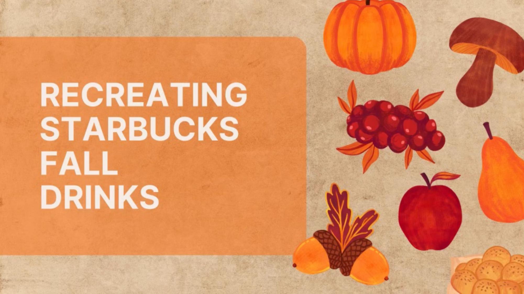 Recreating Starbucks fall drinks The Current