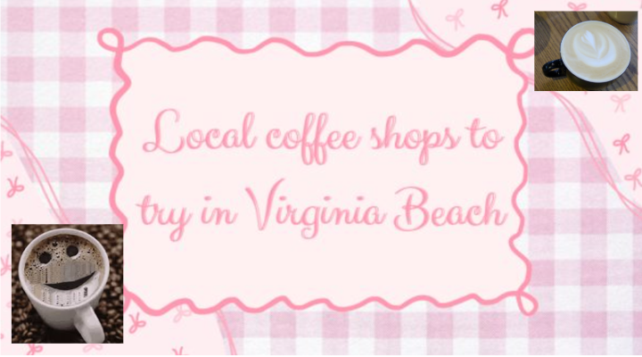Local coffee shops to try in Virginia Beach